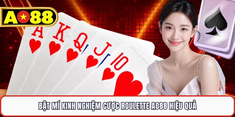 Bật mí kinh nghiệm cược Roulette AO88 hiệu quả