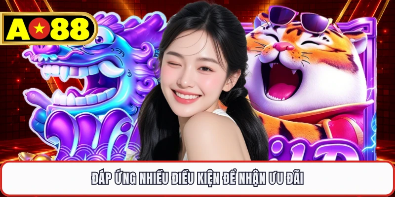 Đáp ứng nhiều điều kiện để nhận ưu đãi